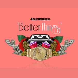 Better Things (feat. MavRock) [Explicit]