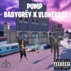 Pump (feat. Vlonerrzz) [Explicit]