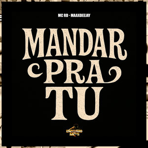 Mandar Pra Tu (Explicit)