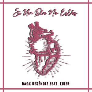 Si Un Dia No Estas(feat. Eiber)