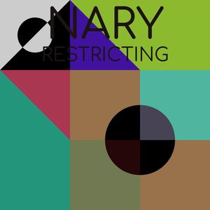 Nary Restricting