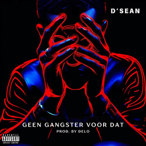 Geen Gangster Voor Dat (Explicit)