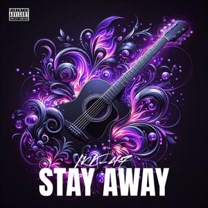 Stay Away