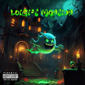 Luigi's Mansion (feat. Riel) (Explicit)
