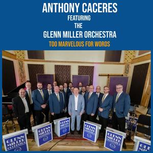 Too Marvelous For Words (feat. The Glenn Miller Orchestra)