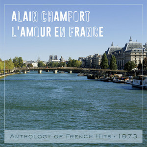 L'amour en France (Anthology of French Hits 1973)