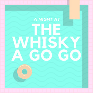 A Night at the Whisky a Go Go