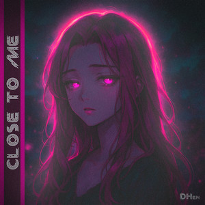 Close to Me