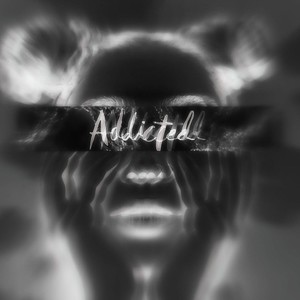 Addicted