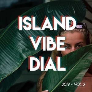 Island Vibe Dial 2019 (Vol.2)