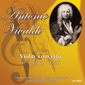 Violin Concerto in A Minor, RV. 356 - III. Presto