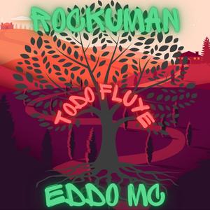 Todo Fluye (feat. Eddo Mc) [Explicit]