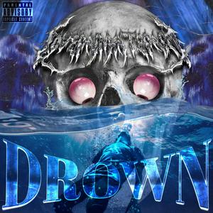 Drown (Explicit)
