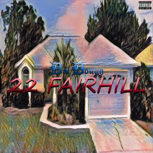 22 FAIRHILL (Explicit)