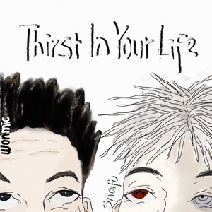 Thirst In Your Life