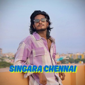 SINGARA CHENNAI
