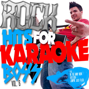 Karaoke - Rock Hits for Boys, Vol. 6