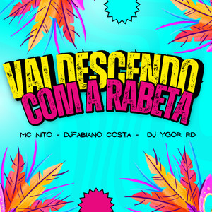 VAI DESCENDO COM A RABETA (Live) [Explicit]