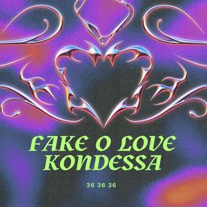 FAKE O LOVE (Explicit)