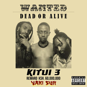 KITUI 3(feat. Eric Omondi & Yvonne Okwara Matole) (Explicit)