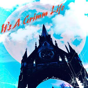 It's A Grimm Life (Explicit)