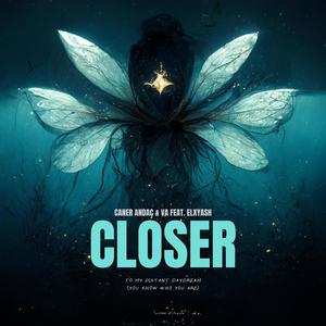 Closer