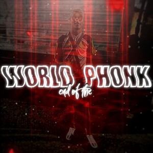 End of The World Phonk (Explicit)