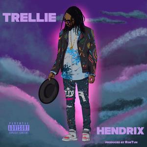 Trellie Hendrix (Explicit)