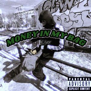 MONEY IN MY BAG (Explicit)