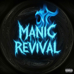 MANIC REVIVAL (Explicit)