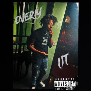OverLy Lit (Explicit)