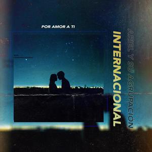 Por amor a ti