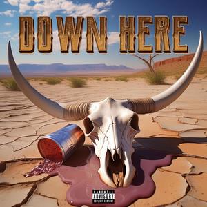 DOWN HERE (Explicit)