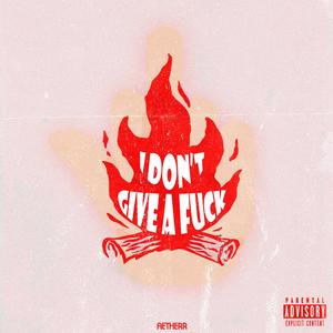 I Don't Give A **** (feat. Karya .) [Explicit]