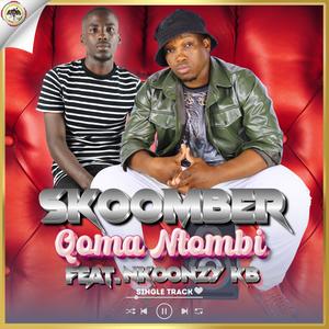 Qoma Ntombi (feat. Nkoonzy KB)
