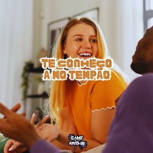 Te Conheço a Mo Tempão (Explicit)