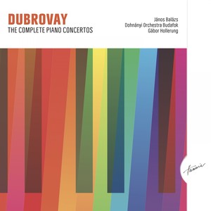 László Dubrovay: The Complete Piano Concertos