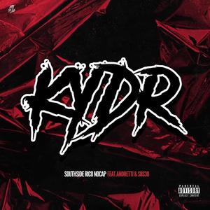 KYDR (feat. Andretti & SBS 30) [Explicit]