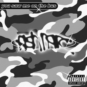 you saw me on the bus (Explicit)