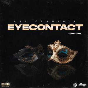 Eye Contact (Okay) (Explicit)