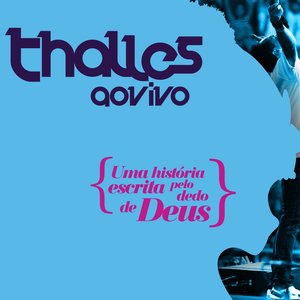 Thalles ao Vivo, Vol. 1 (Uma História Escrita pelo Dedo de Deus)