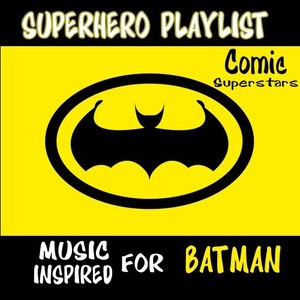 Superhero Playlist: Music Inspired for Batman