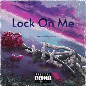 Lock On Me (Explicit)