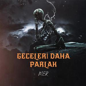 Geceleri Daha Parlak