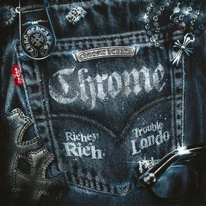 CHROME (feat. TroubleLando) [Explicit]