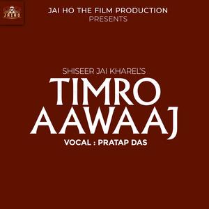 Timro Aawaaj (feat. Pratap Das)