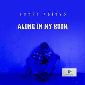 Alone in my room