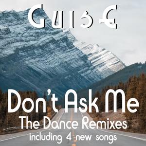 Don't Ask Me (The Dance Remixes)