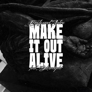 Make It Out Alive (feat. Silvandgold) [Explicit]