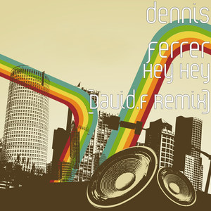 Hey Hey (David.F Remix)